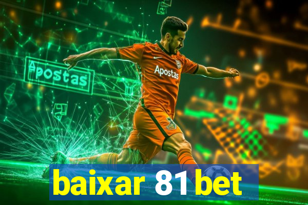 baixar 81 bet